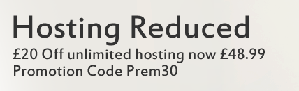 May special sale. That is over 20 pounds
                        off Premier 3 hosting 48.99 instead of 69.98 -
                        use the code below - that is Prem30